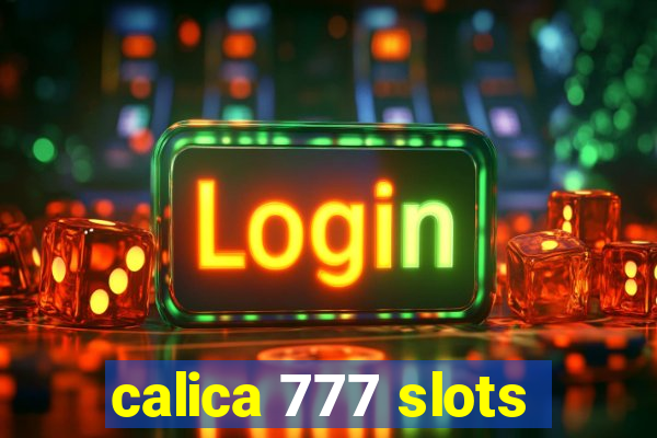 calica 777 slots
